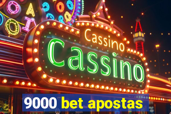 9000 bet apostas